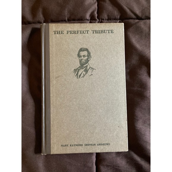 The Perfect Tribute Mary Raymond Shipman Andrews 1917 Illustrated Edition - Picture 1 of 9